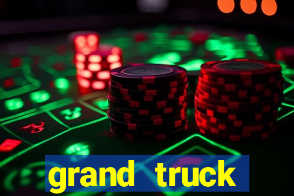 grand truck simulator dinheiro infinito