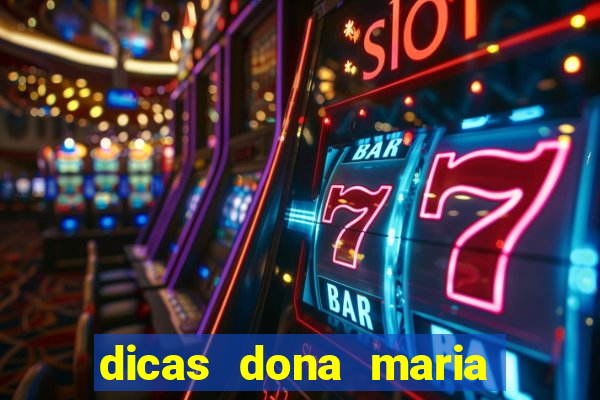 dicas dona maria jogo do bicho