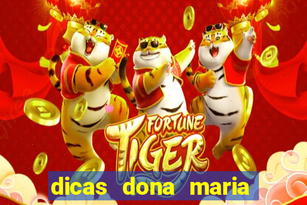 dicas dona maria jogo do bicho
