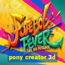 pony creator 3d