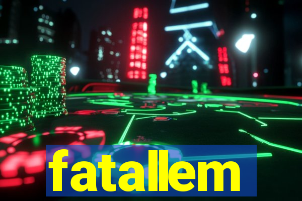 fatallem