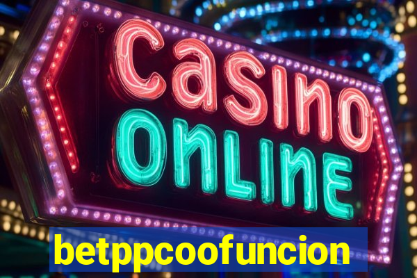 betppcoofuncion