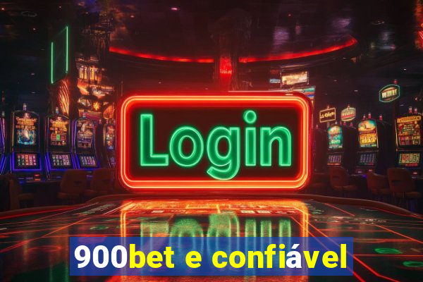 900bet e confiável