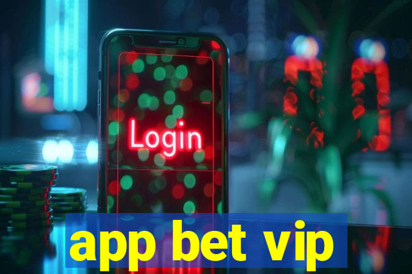 app bet vip