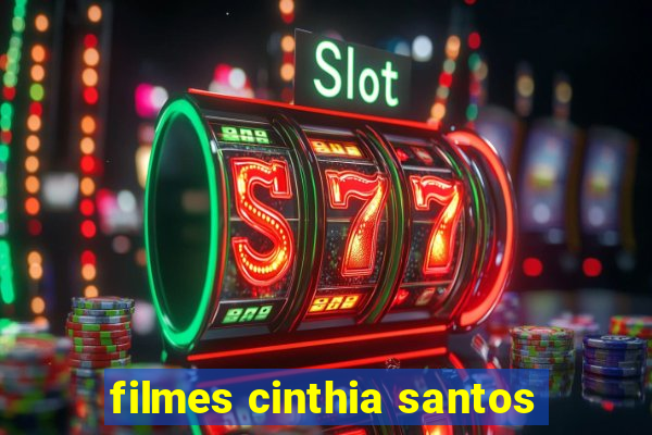 filmes cinthia santos