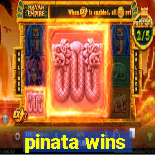 pinata wins