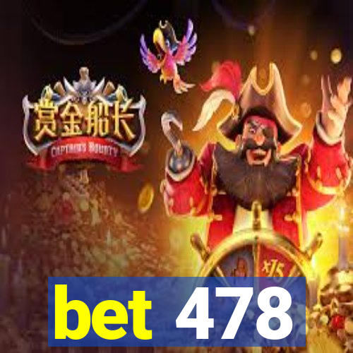 bet 478