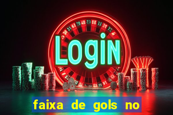 faixa de gols no jogo 2-3 o que significa