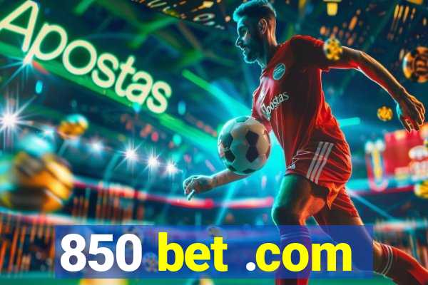 850 bet .com