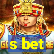 s bet