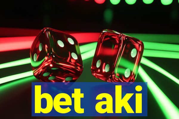 bet aki