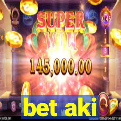 bet aki