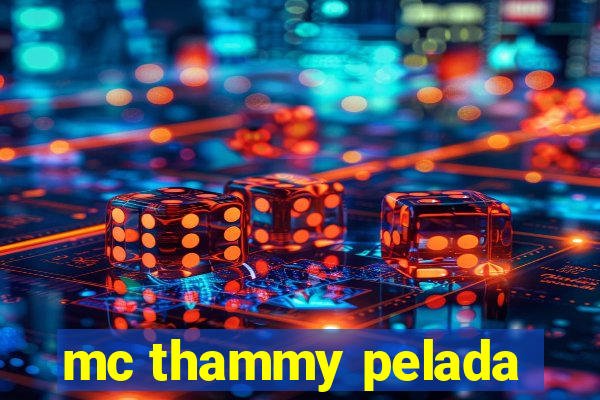 mc thammy pelada