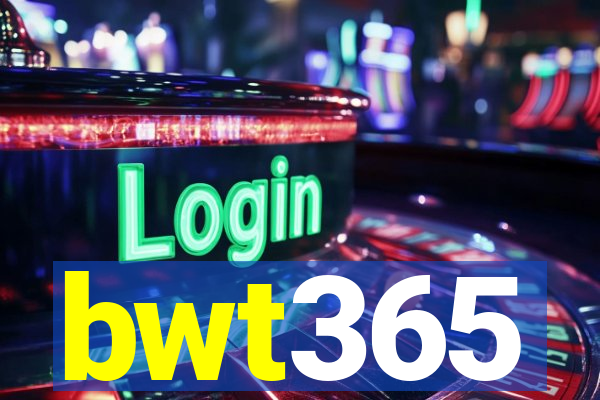 bwt365