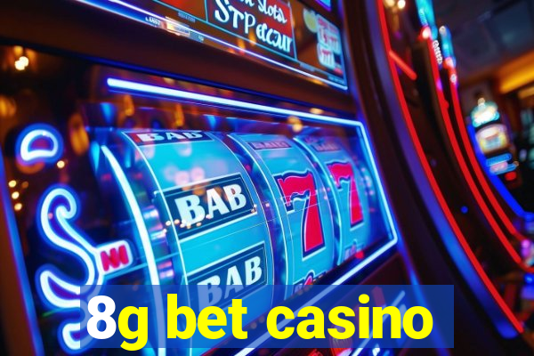 8g bet casino