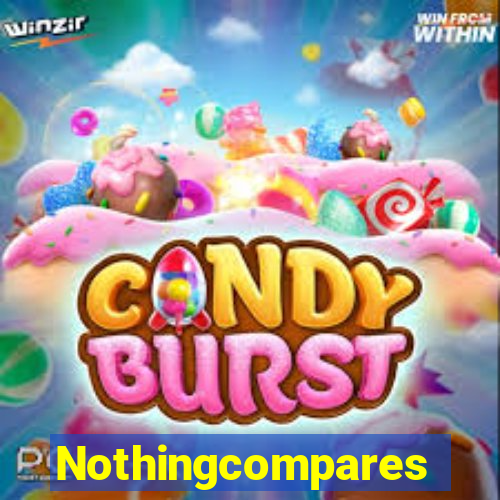 Nothingcompares
