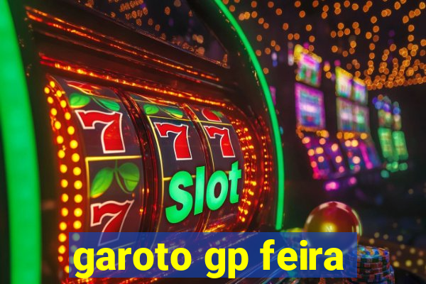 garoto gp feira