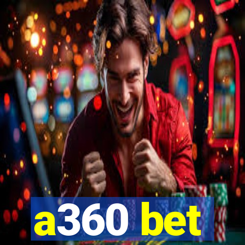 a360 bet
