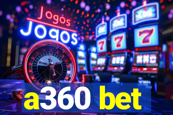 a360 bet