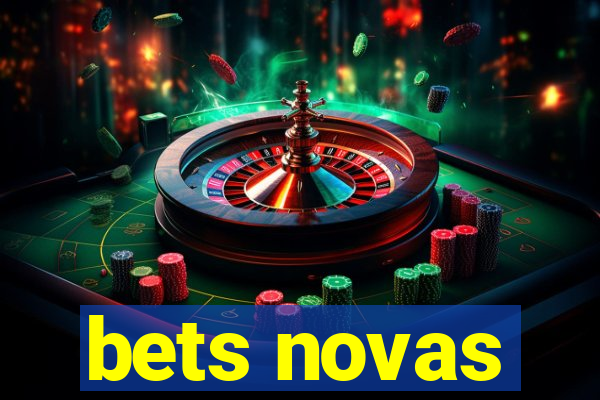 bets novas