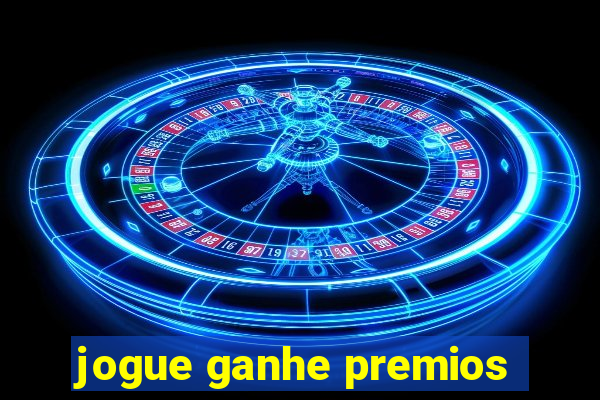 jogue ganhe premios