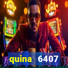 quina 6407 resultado de hoje