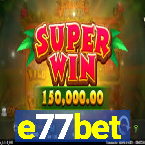 e77bet