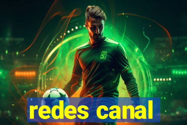 redes canal