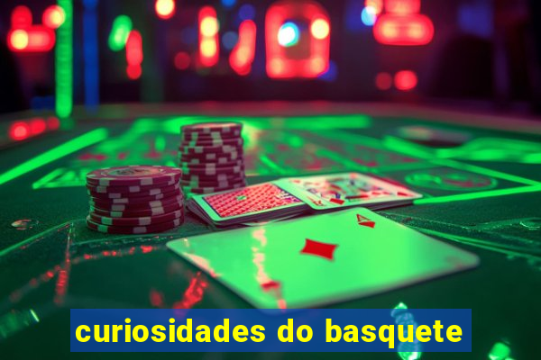 curiosidades do basquete