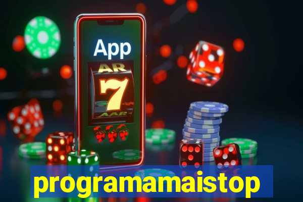 programamaistop