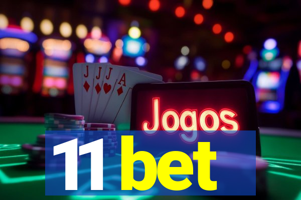 11 bet