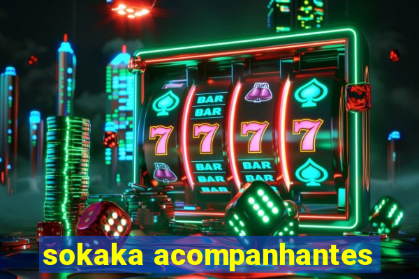 sokaka acompanhantes
