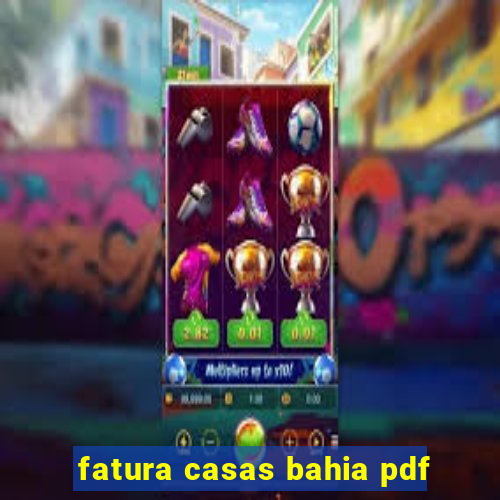 fatura casas bahia pdf