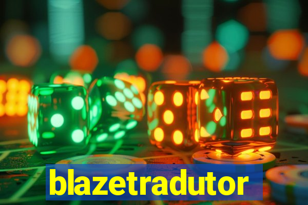 blazetradutor