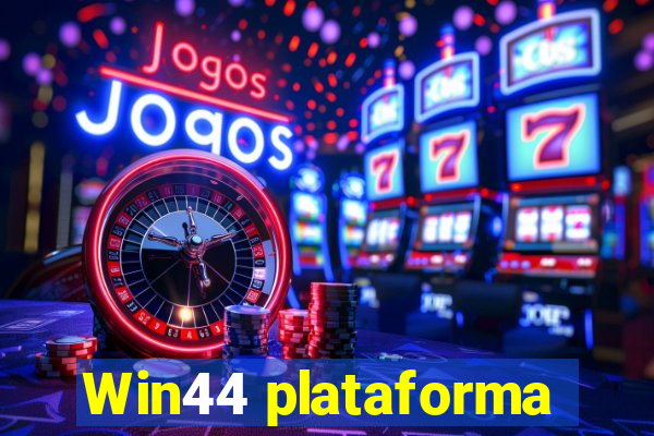 Win44 plataforma