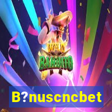 B?nuscncbet