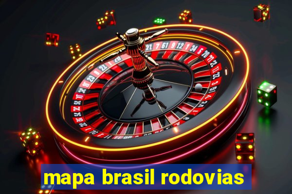 mapa brasil rodovias