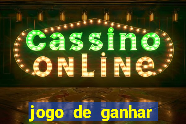 jogo de ganhar dinheiro ao se cadastrar