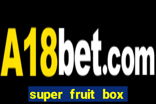 super fruit box blox fruits codes