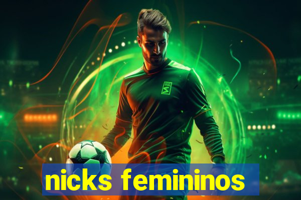 nicks femininos