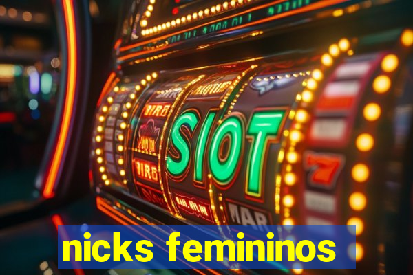 nicks femininos