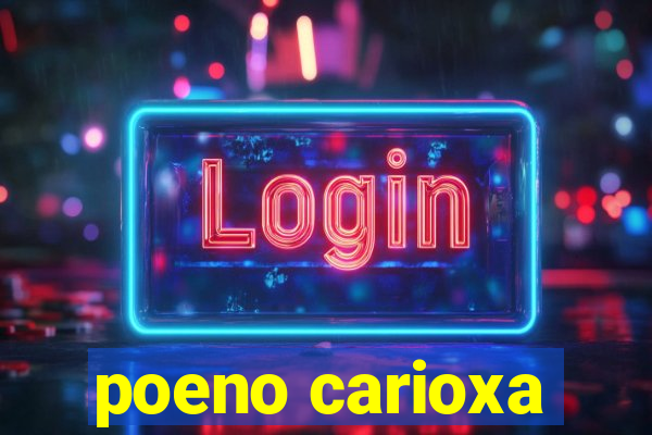 poeno carioxa