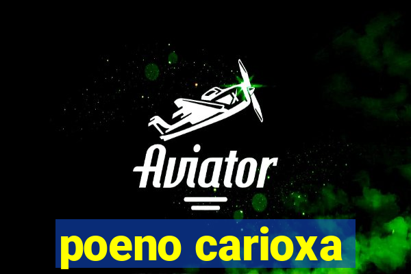 poeno carioxa