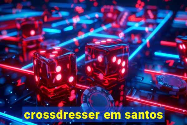 crossdresser em santos