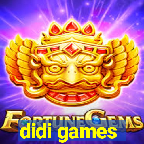 didi games