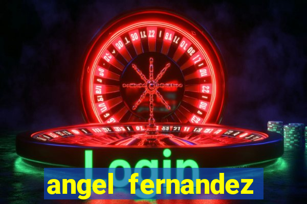 angel fernandez only fans