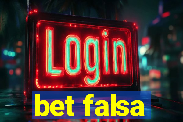 bet falsa