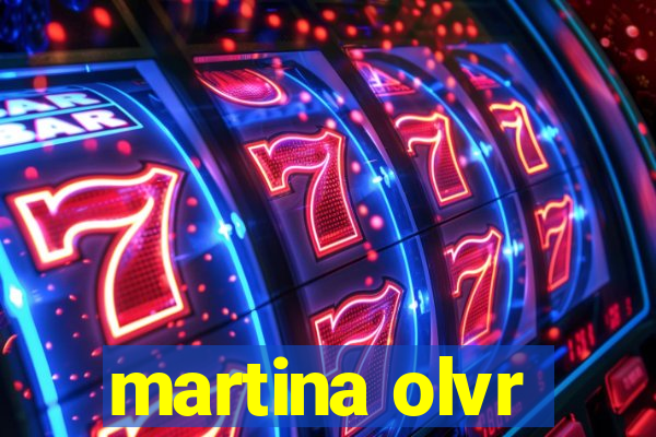 martina olvr