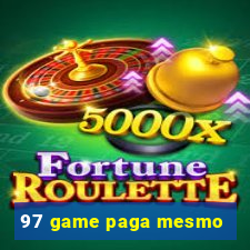 97 game paga mesmo
