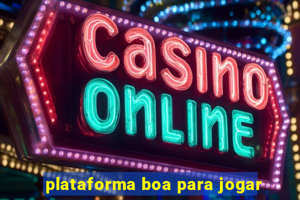 plataforma boa para jogar